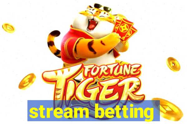 stream betting