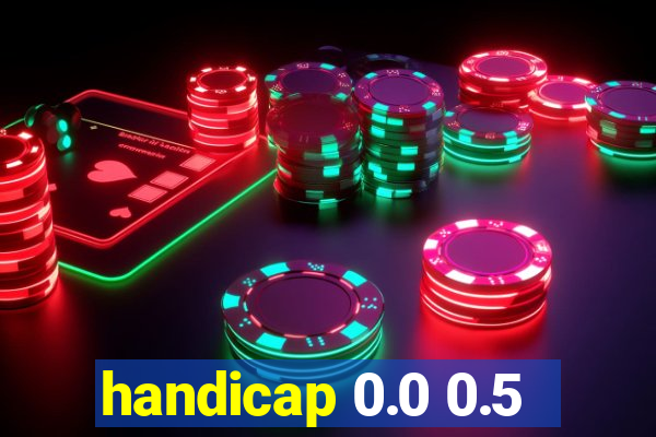 handicap 0.0 0.5