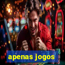 apenas jogos