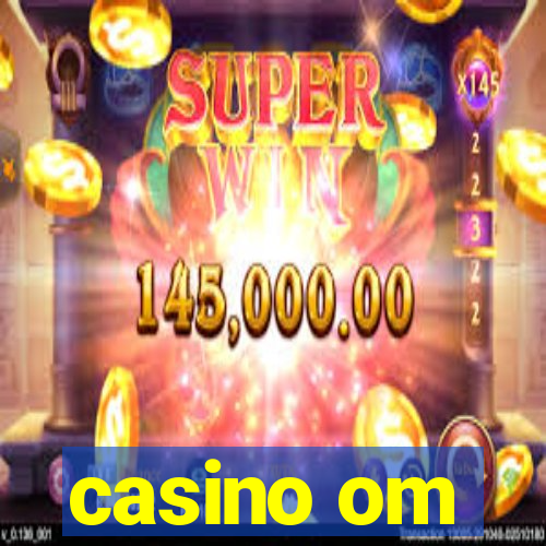 casino om