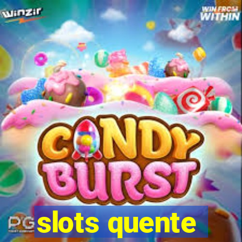 slots quente