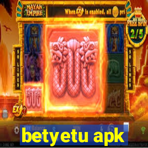 betyetu apk