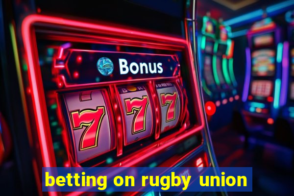 betting on rugby union