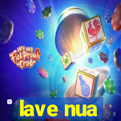 lave nua