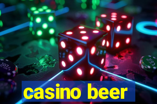 casino beer