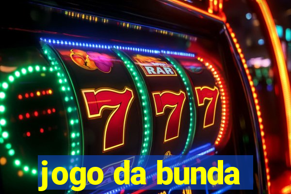 jogo da bunda