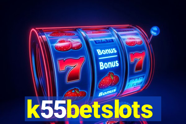 k55betslots