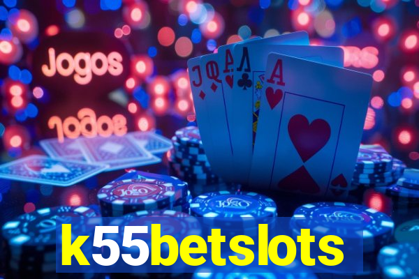 k55betslots