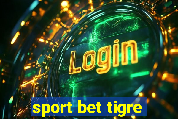 sport bet tigre