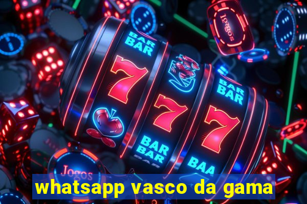 whatsapp vasco da gama