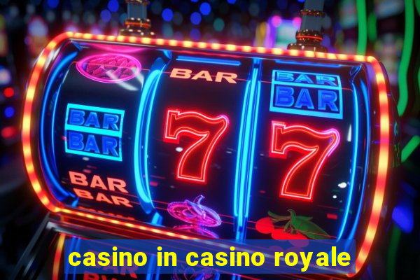 casino in casino royale