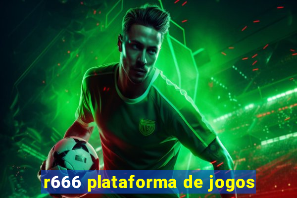 r666 plataforma de jogos