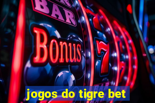 jogos do tigre bet