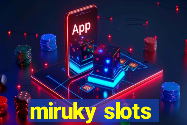 miruky slots