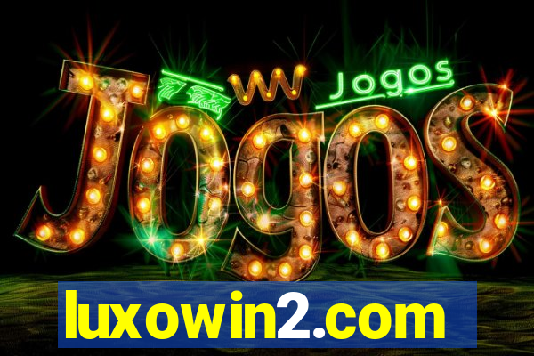 luxowin2.com