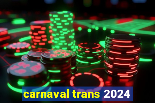 carnaval trans 2024