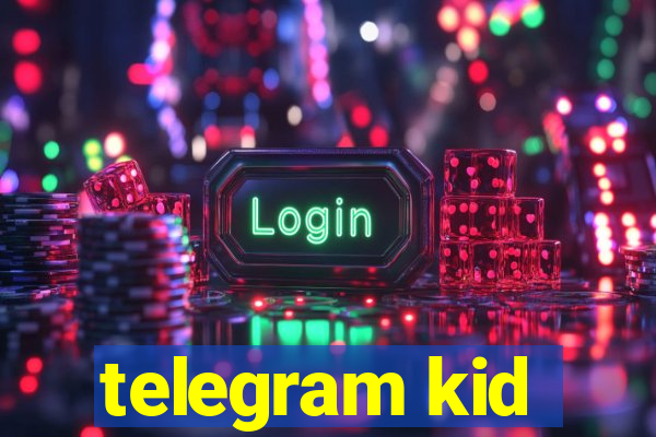 telegram kid