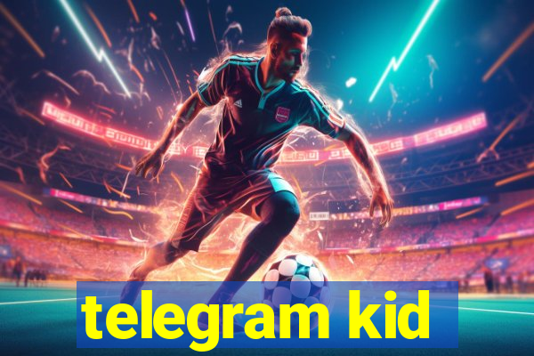 telegram kid