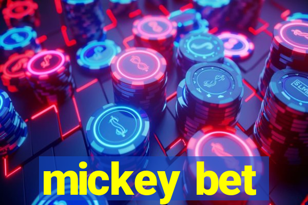 mickey bet