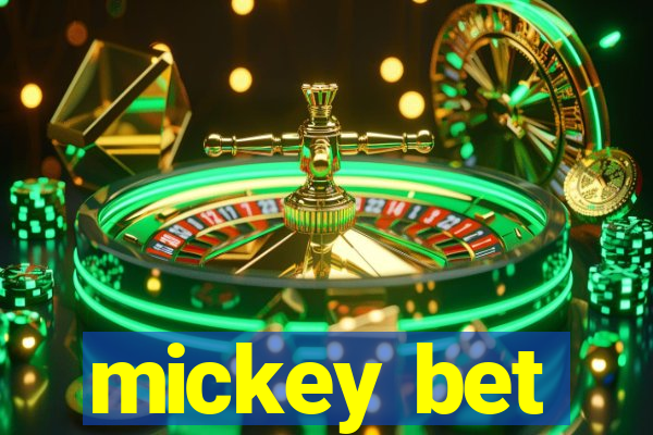 mickey bet