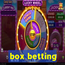 box betting