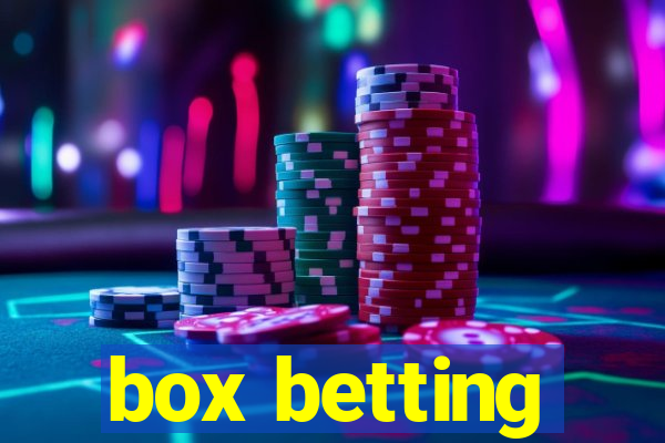 box betting