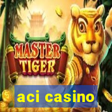 aci casino