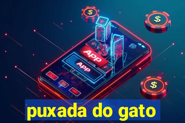 puxada do gato