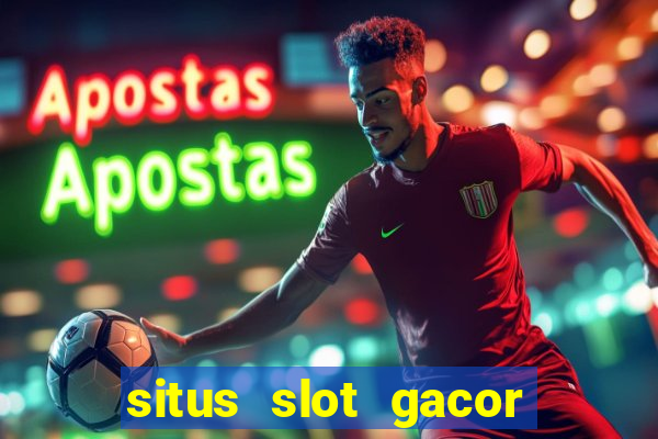 situs slot gacor gampang menang