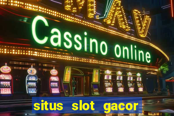 situs slot gacor gampang menang