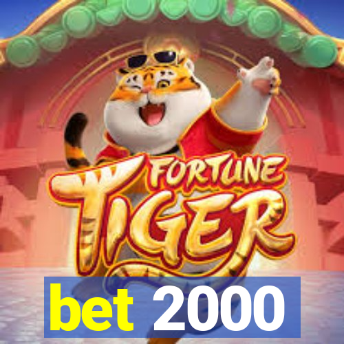 bet 2000