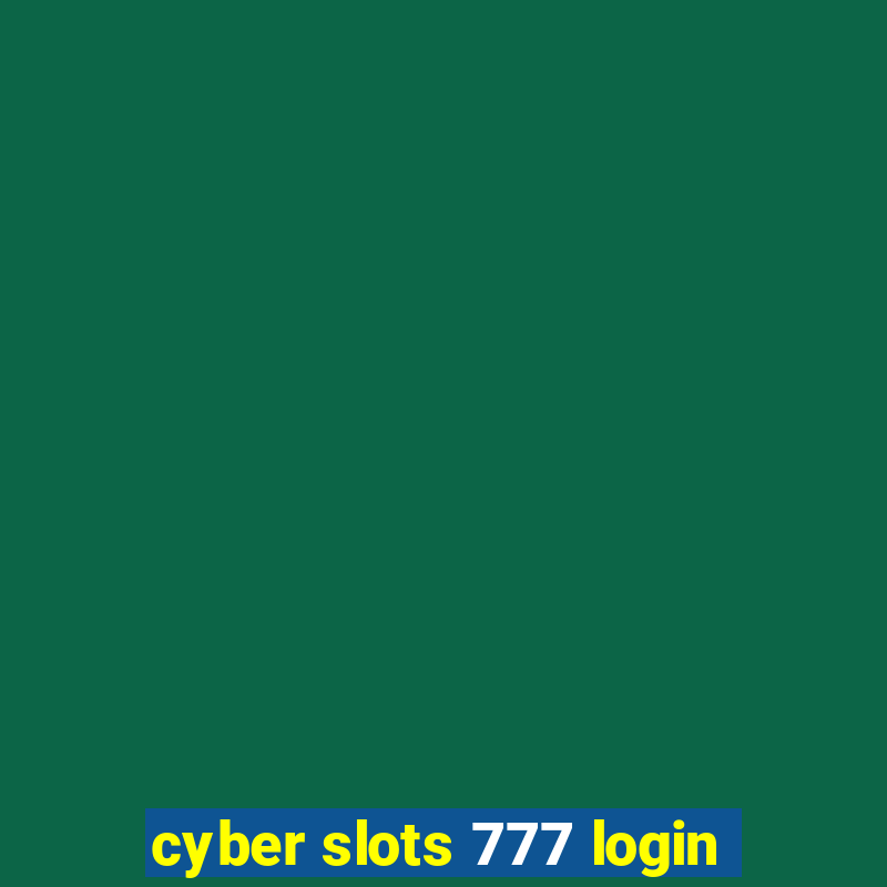 cyber slots 777 login