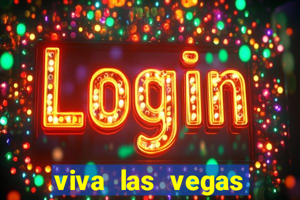 viva las vegas classic slot