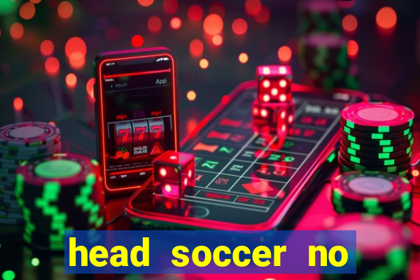 head soccer no click jogos