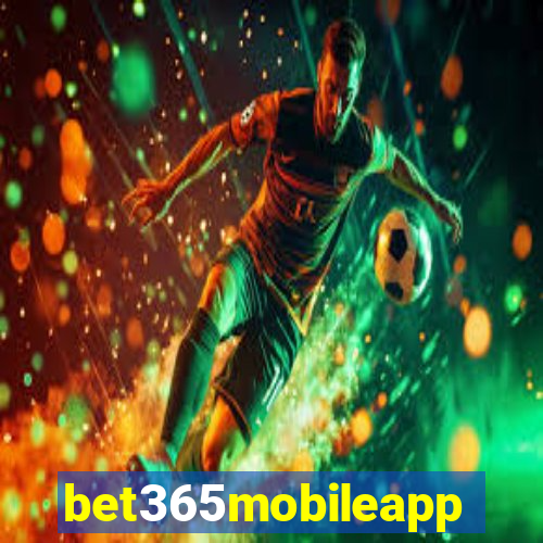 bet365mobileapp