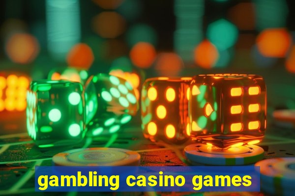 gambling casino games