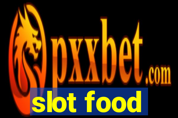 slot food