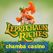 chamba casino