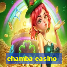 chamba casino