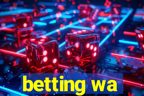 betting wa