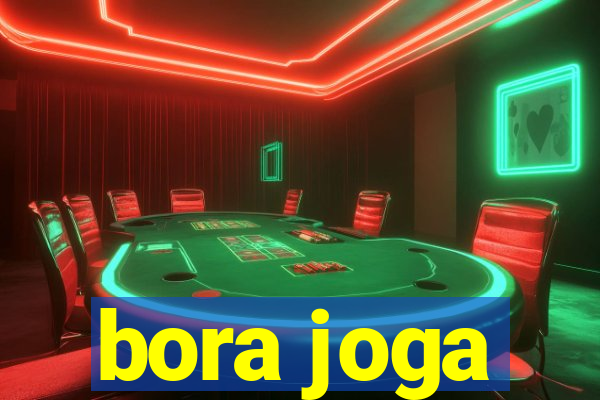 bora joga