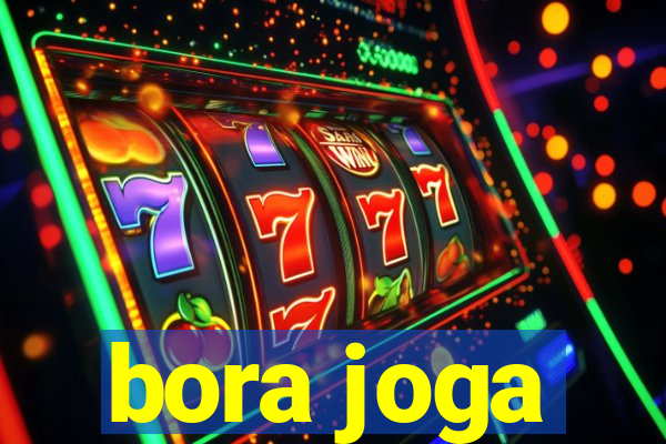 bora joga