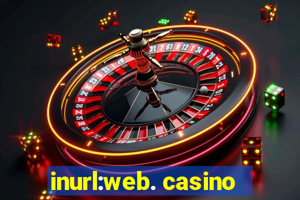 inurl:web. casino