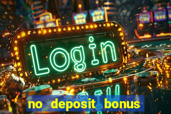 no deposit bonus casino real money