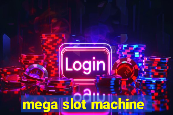 mega slot machine