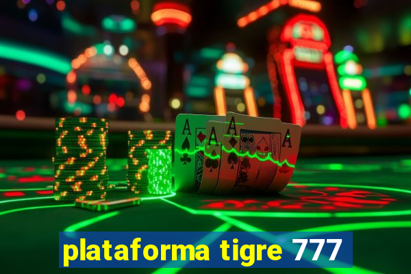 plataforma tigre 777