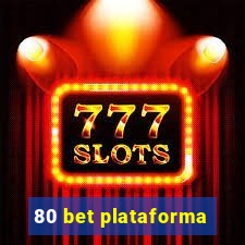 80 bet plataforma