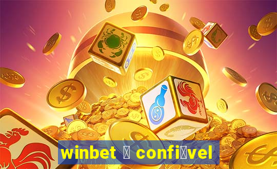 winbet 茅 confi谩vel