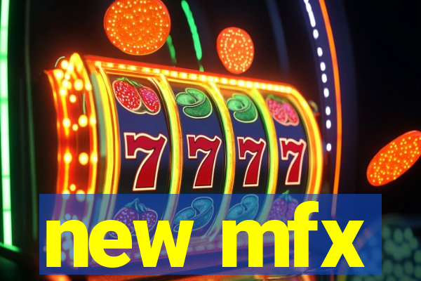 new mfx