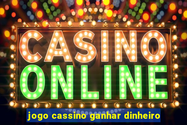 jogo cassino ganhar dinheiro